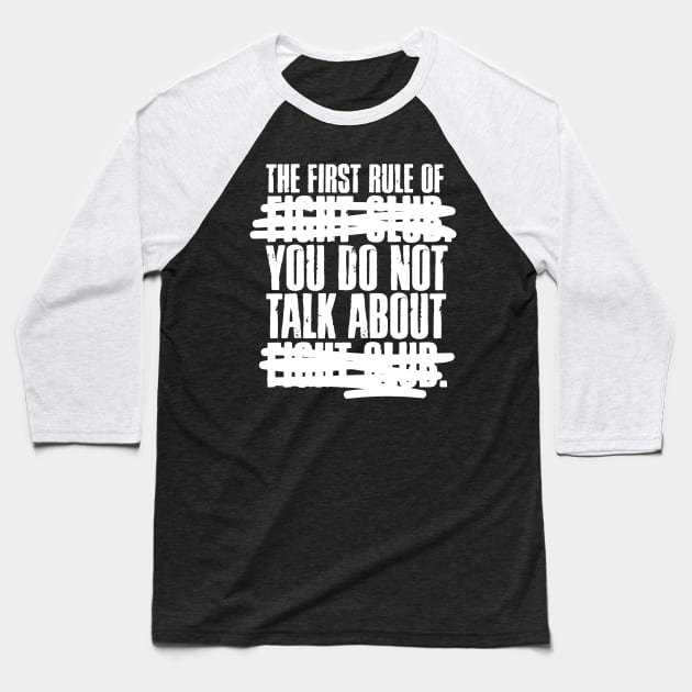The First Rule of Fight Club... Baseball T-Shirt by MindsparkCreative